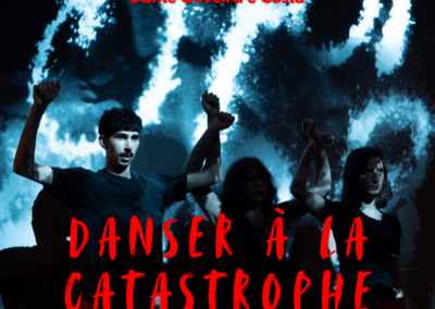 Danser à la catastrophe – pièce de théâtre